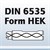 DIN 6535 Form HEK